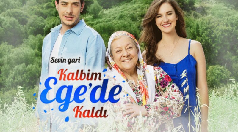 "Сърцето ми остава в Егея" - нов турски сериал от 5 декември в България